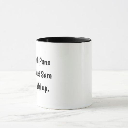 Not All Math Puns Are Silly Mug - Funny Math Quote (Centre)