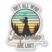 Not All Who Improvise Are Lost Violin Sticker (Voorkant)