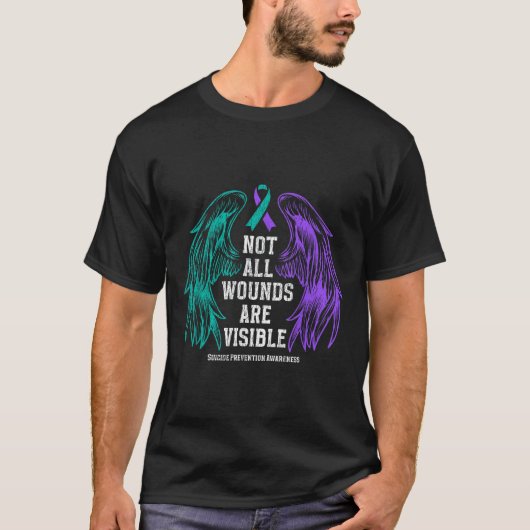 Not All Wounds Are Visible Suicide Prevention Awar T-shirt (Voorkant)