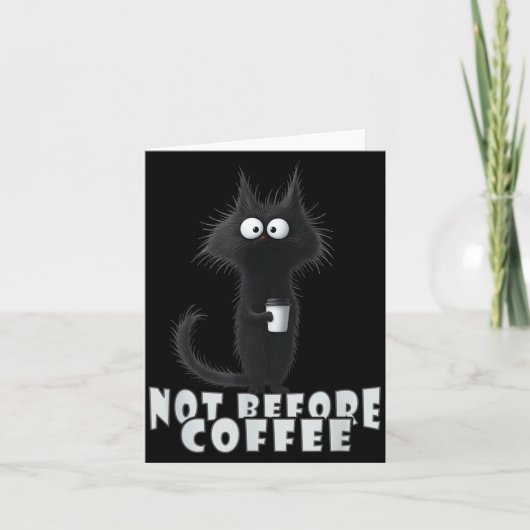 Not Before Coffee-tee Design – Funny Morning Cat A Kaart (Voorkant)