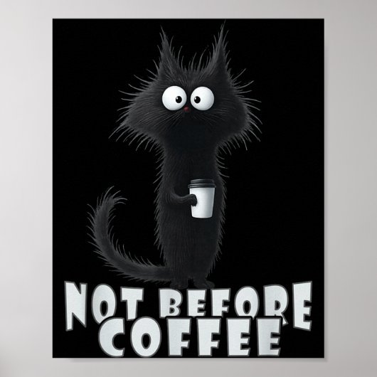 Not Before Coffee-tee Design – Funny Morning Cat A Poster (Voorkant)