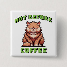 Not Before Coffee Vierkante Button 5,1 Cm