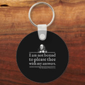 Not Bound To Please Shakespeare Quote Shirt Theate Sleutelhanger (Voorkant)