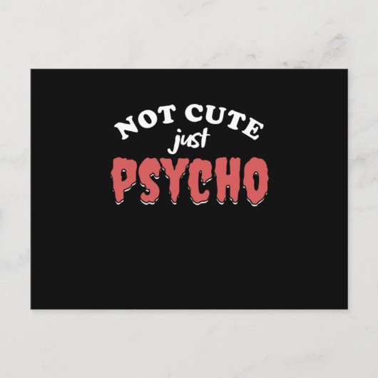Not Cute Just Psycho Funny Psycho Halloween Gift Briefkaart (Voorkant)