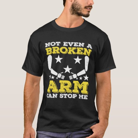 Not Even A Broken Arm CanStop Me Amputated Prosthe T-shirt (Voorkant)
