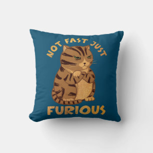 Not Fast Just Furious Funny Fat Cat Pet Lovers Kussen