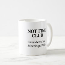 Not Fine Club - Café Mug