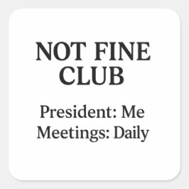 Not Fine Club – Vinyl Sticker