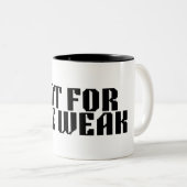 Not For The Weak Brutalist Coffee Mug (Devant droit)
