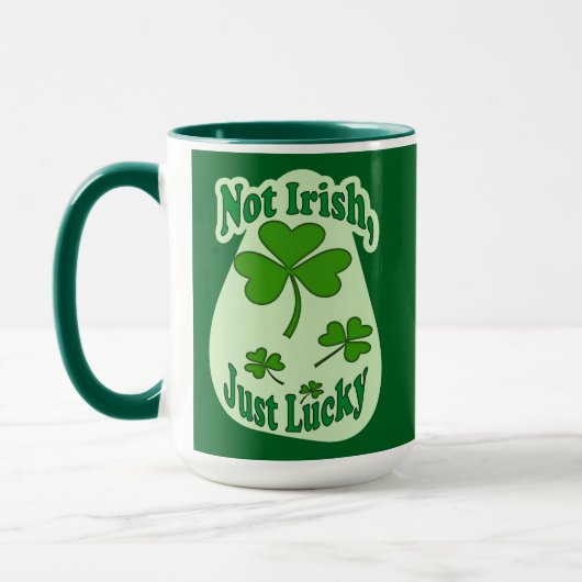 Not Irish Just Lucky St Patrick’s Day - caneca Mok (Links)