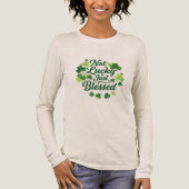 Not Lucky Just Blessed Shamrock St. Patrick's Day  Tri-Blend Shirt (Voorkant)