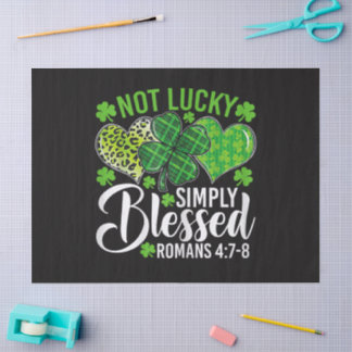 Not Lucky Simply Blessed Christian Tissuepapier