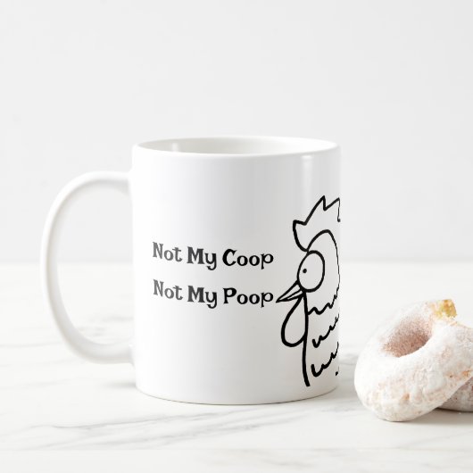 Not My Coop Not My Poop Funny Rooster Mug (Avec donut)