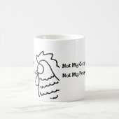 Not My Coop Not My Poop Funny Rooster Mug (Centre)