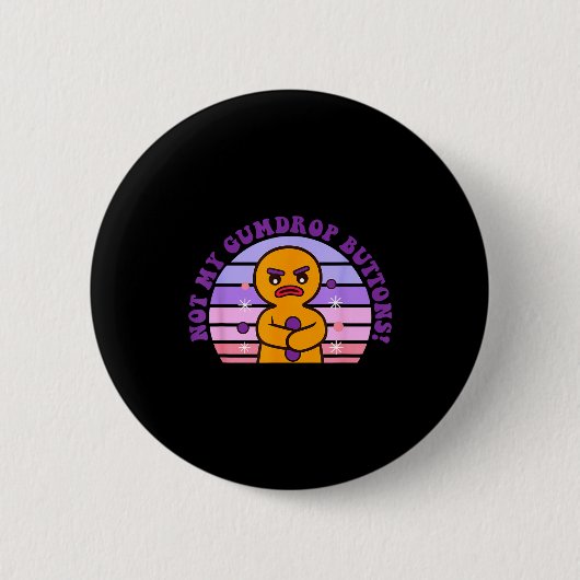 Not My Gumdrop Buttons Funny Design  (Voorkant)