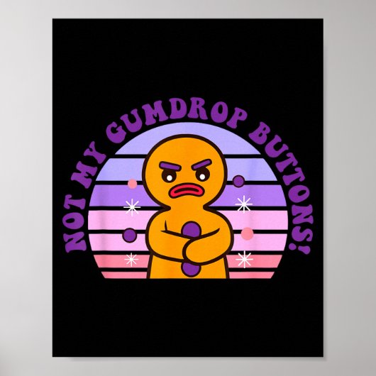Not My Gumdrop Buttons Funny Design  Poster (Voorkant)