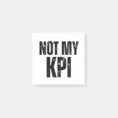 Not My KPI Sarcastic Corporate Sticky Notes (Voorkant)