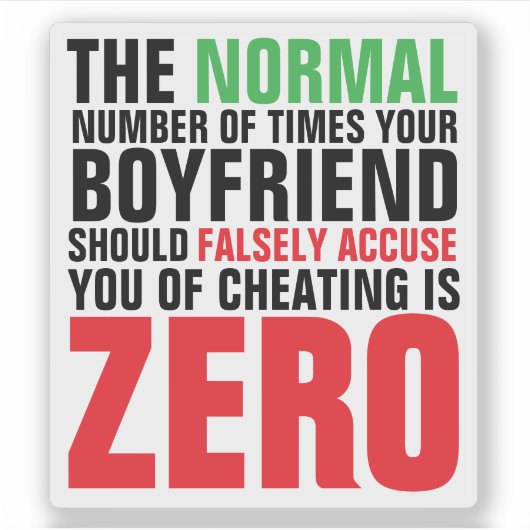 Not Normal If Boyfriend False Accusation Cheating Sticker (Voorkant)