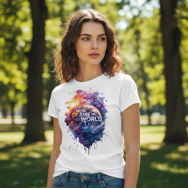 Not of This World T-shirt