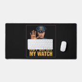 Not On My Watch! Bureaumat (Keyboard & Muis)