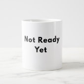 Not Ready Yet Minimal Text Mug (Devant)