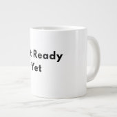 Not Ready Yet Minimal Text Mug Extra Grote Beker (Voorkant rechts)
