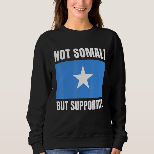 Not Somali But Supportive Somalia Flag Support Trui (Voorkant)