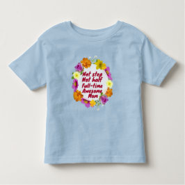 Not step not half full-time awesome Mom Adoptive  Kinder Shirts