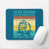 Not Swearing I'm Using My Arm Wrestling Words Arm  Muismat (Met muis)