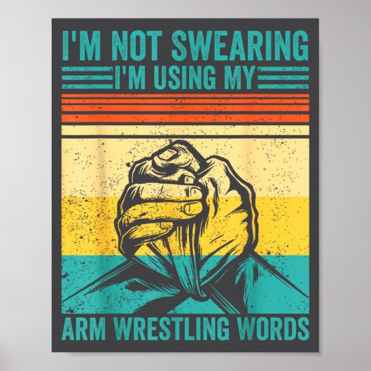 Not Swearing I'm Using My Arm Wrestling Words Arm  Poster (Voorkant)
