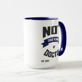 Not That Kind of Doctor Funny PhD Mug (Devant droit)