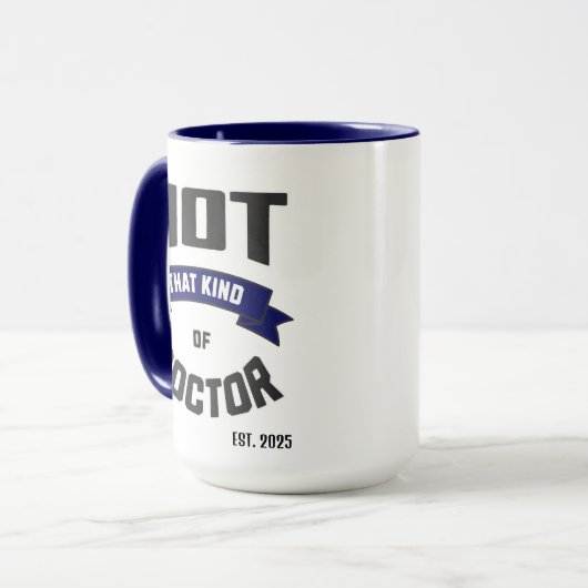 Not That Kind of Doctor Funny PhD Mug (Devant gauche)