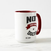 Not That Kind of Doctor Funny PhD Mug (Devant droit)