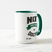 Not That Kind of Doctor Funny PhD Mug (Devant droit)