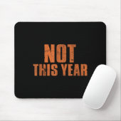 Not This Year Funny New Year Resolution  Muismat (Met muis)