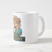 Not Today! Extra Grote Beker (Voorkant rechts)