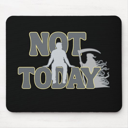 NOT TODAY – Funny Dark Humor Grim Reaper  Muismat (Voorkant)