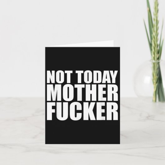 Not Today Mother Forer - Werful Motivational State Kaart (Voorkant)