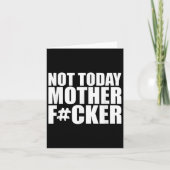 Not Today Mother Forer - Werful Motivational State Kaart (Voorkant)