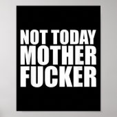 Not Today Mother Forer - Werful Motivational State Poster (Voorkant)