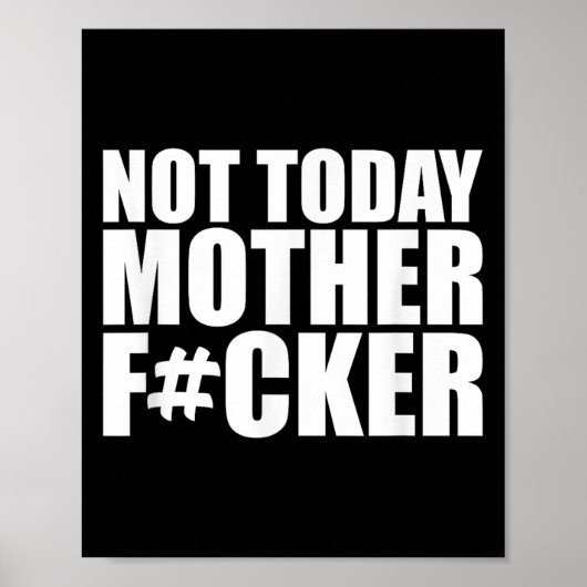 Not Today Mother Forer - Werful Motivational State Poster (Voorkant)