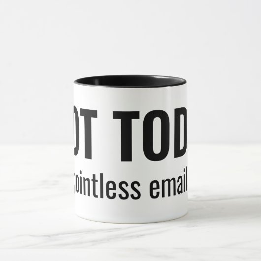 NOT TODAY - Pointless Emails Funny Typography Mok (Midden)