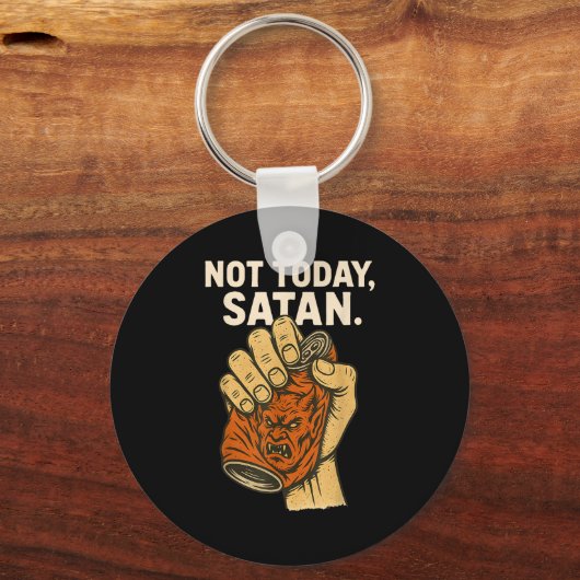 Not Today Satan Faith Christian Halloween Funny An Sleutelhanger (Voorkant)