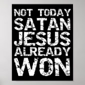 Not Today Satan Jesus Already Won Christian Overco Poster (Voorkant)