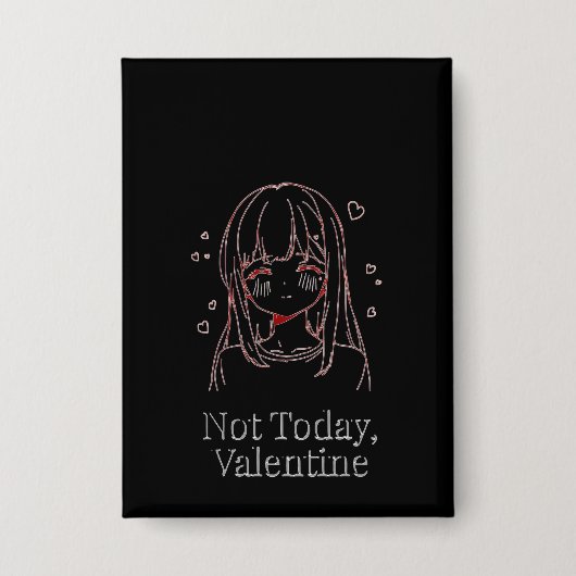 Not Today, Valentine Button (Voorkant)