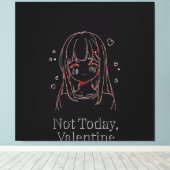 Not Today, Valentine Canvas Afdruk (Insitu (Houten vloer))