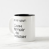 "Note à l'individu : Zoom Meeting le jeudi" Mug (Devant gauche)