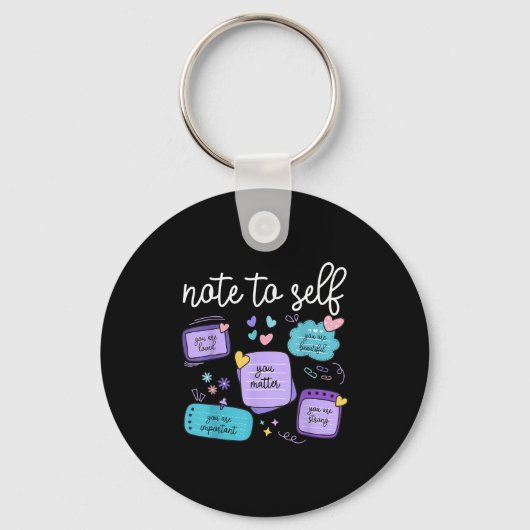 Note To Self You Suicide Prevention Awareness Mont Sleutelhanger (Voorkant)