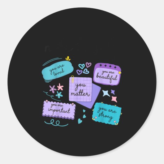 Note To Self You Suicide Prevention Awareness Ronde Sticker (Voorkant)