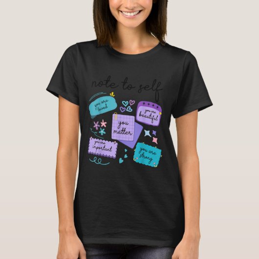 Note To Self You Suicide Prevention Awareness  T-shirt (Voorkant)